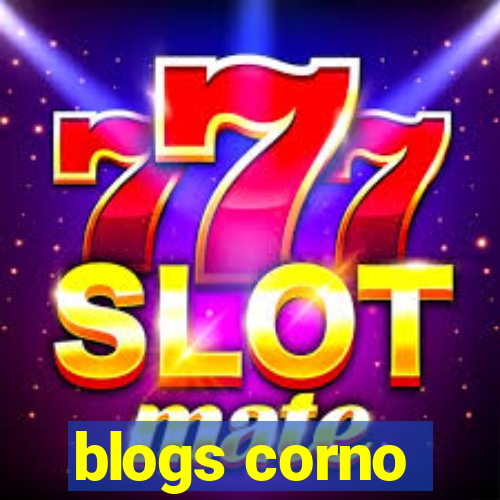 blogs corno